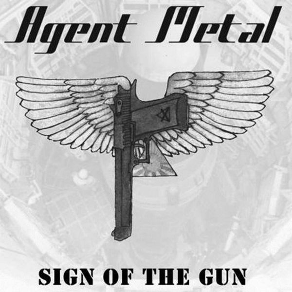 Agent Metal - Sign Of The Gun (2004)