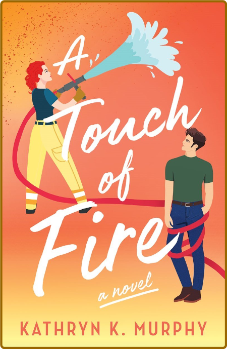 A Touch Of Fire  A Sisters in Sirens Novel - Kathryn K  Murphy 98741226b75e3609d435458d35158f4a