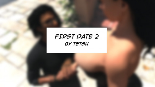 TETSUGTS - FIRST DATE 2