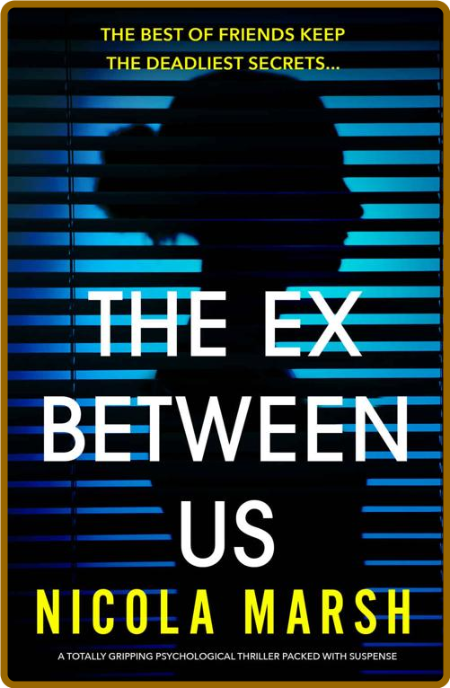 The Ex Between Us  A totally gr - Nicola Marsh