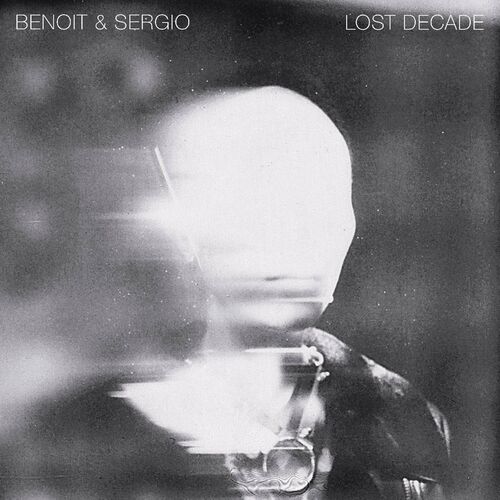 VA - Benoit & Sergio - Lost Decade (2022) (MP3)