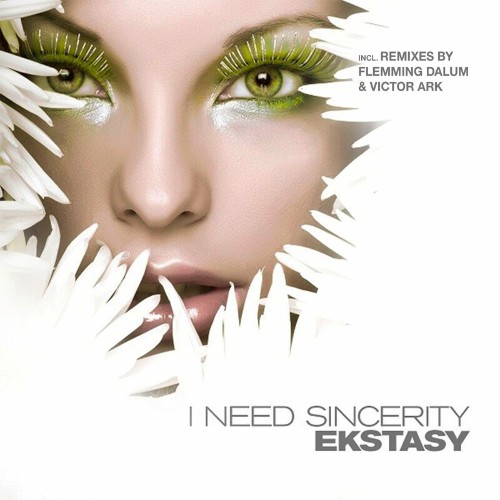 Ekstasy - I Need Sincerity (2022)