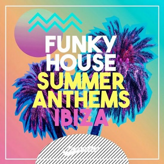 VA - Funky House Summer Anthems Ibiza