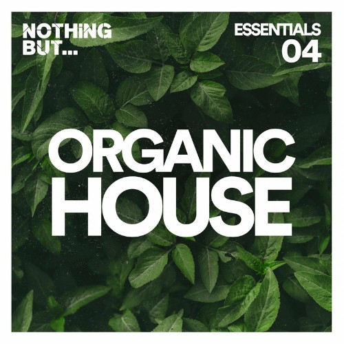 VA - Nothing But... Organic House Essentials, Vol. 04 (2022) (MP3)