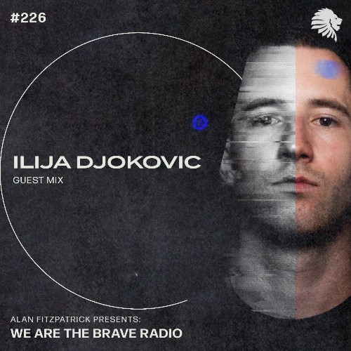 VA - Ilija Djokovic - We Are The Brave 226 (2022-08-29) (MP3)