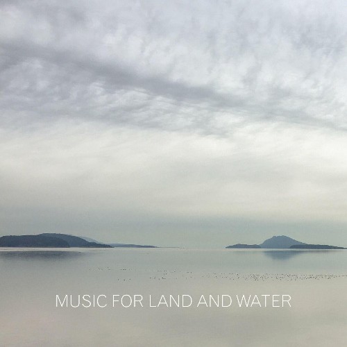 K. Leimer - Music for Land and Water (2022)