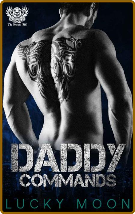 Daddy Commands - Lucky Moon 4e01f6f7c72cf43bda53796c490d91d8