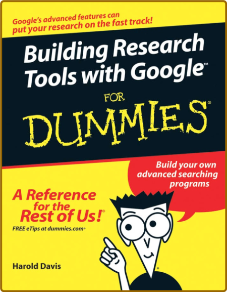 Building Research Tools With Google For Dummies