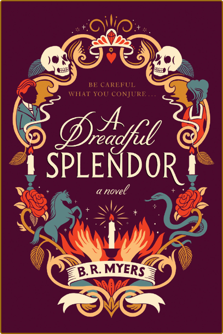 A Dreadful Splendor - B R  Myers 40de653f54a63790ee539495eb7c15f5