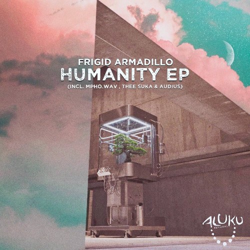 Frigid Armadillo & Mpho.Wav - Humanity EP (2022)