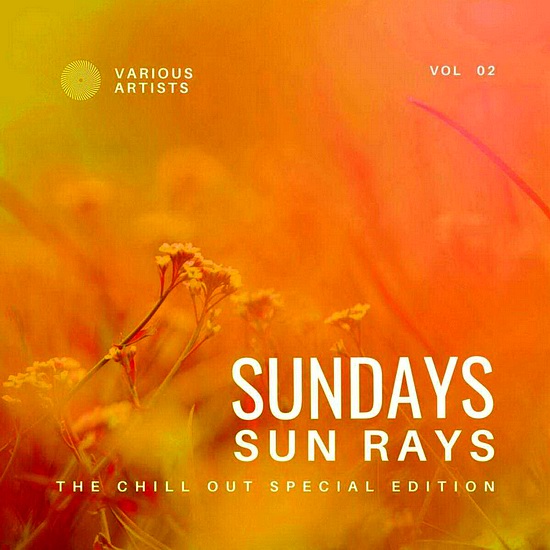 VA - Sundays Sun Rays (The Chill Out Special Edition) Vol. 02