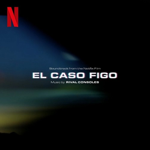 VA - Rival Consoles - El Caso Figo - OST (2022) (MP3)