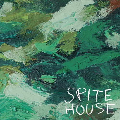 Spite House - Spite House (2022)