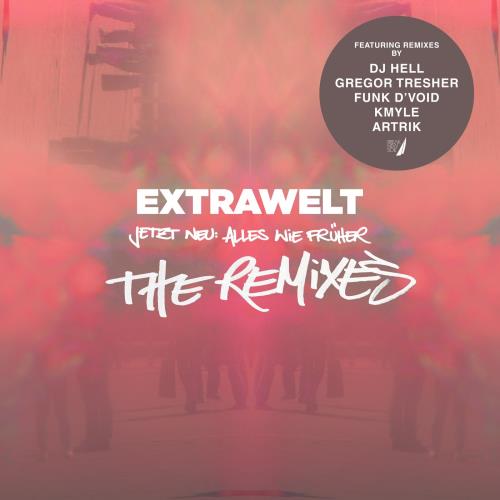 Extrawelt - Jetzt Neu: Alles Wie Fruher - The Remixes (2022)