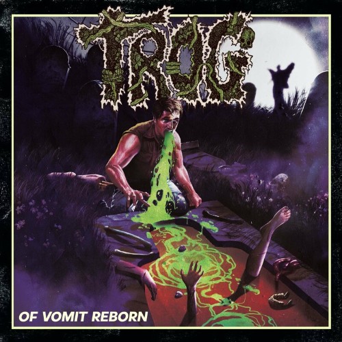 Trog - Of Vomit Reborn (2022)