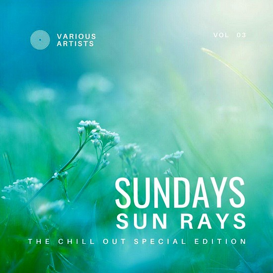 VA - Sundays Sun Rays (The Chill Out Special Edition) Vol. 03