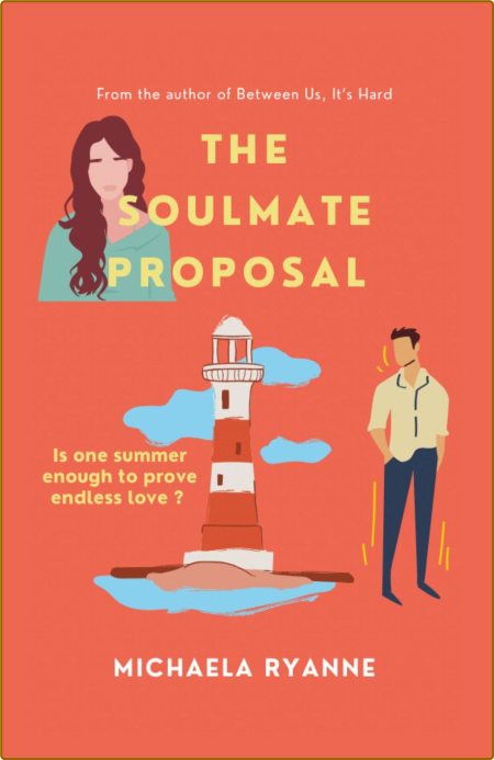 The Soulmate Proposal - Michaela Ryanne