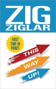 This Way Up! Zig's Original Breakthrough Classic on Achievement