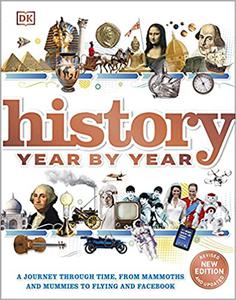 History Year by Year A journey through time, from mammoths and mummies to flying and facebook