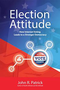 Election Attitude How Internet Voting Leads to a Stronger Democracy (It's All About Attitude)