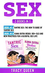 Sex 2 Books in 1 Tantric Sex and Kama Sutra Redux