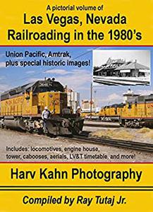 Las Vegas, Nevada Railroading in the 1980's Union Pacific, Amtrak, plus Historic Images