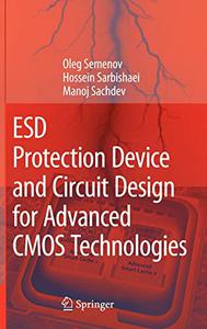 ESD Protection Device and Circuit Design for Advanced CMOS Technologies