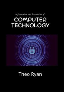 INFORMATION AND PROTECTION OF COMPUTER TECHNOLOGIES