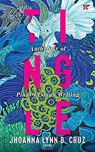 Tingle Anthology of Pinay Lesbian Writing