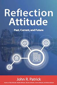 Reflection Attitude Past, Present, and Future (It's All About Attitude)