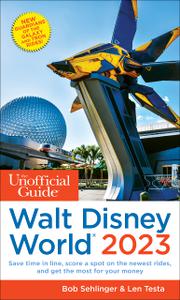 The Unofficial Guide to Walt Disney World 2023 (Unofficial Guides)