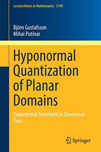 Hyponormal Quantization of Planar Domains Exponential Transform in Dimension Two 