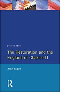 The Restoration and the England of Charles II, 2nd Edition