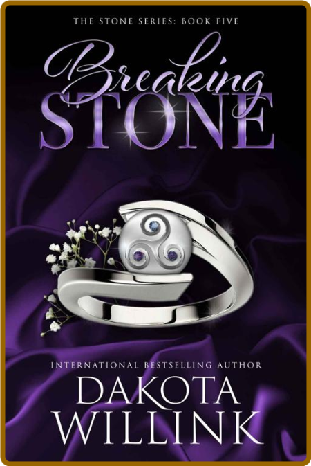 Breaking Stone (The Stone Serie - Dakota Willink