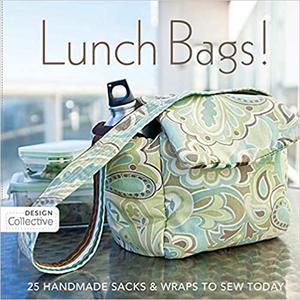 Lunch Bags! 25 Handmade Sacks & Wraps to Sew Today