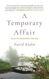 A Temporary Affair Talks on Awakening and Zen