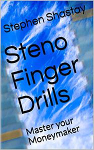 Steno Finger Drills Master your Moneymaker
