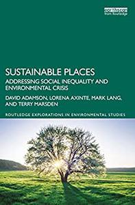 Sustainable Places Addressing Social Inequality and Environmental Crisis