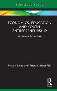 Economics, Education and Youth Entrepreneurship International Perspectives (Routledge Focus on Economics and Finance)