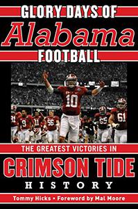 Glory Days Memorable Games in Alabama Football History