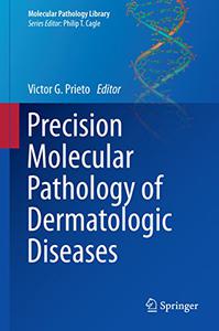 Precision Molecular Pathology of Dermatologic Diseases