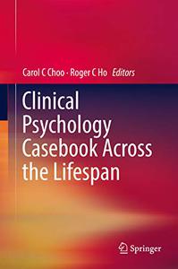 Clinical Psychology Casebook Across the Lifespan 