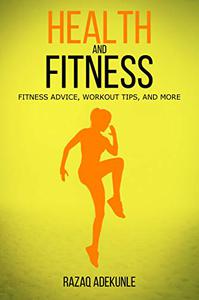 Health and Fitness Fitness Advice, Workout Tips, and More