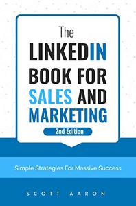 The LinkedIn® Book For Sales and Marketing