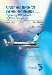 Aircraft and Rotorcraft System Identification Engineering Methods with Flight-Test Examples