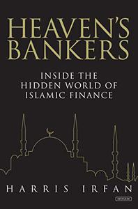 Heaven’s Bankers Inside the Hidden World of Islamic Finance
