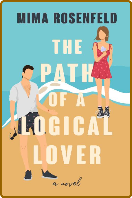 The Path of a Logical Lover - Mima Rosenfeld