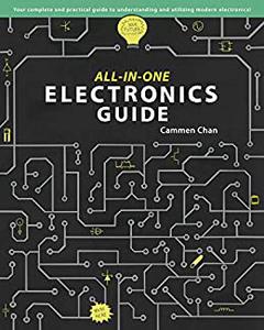 All-in-One Electronics Guide Your complete ultimate guide to understanding and utilizing electronics!