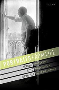 Portraits from Life Modernist Novelists and Autobiography