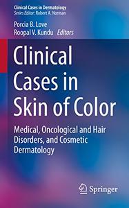 Clinical Cases in Skin of Color Medical, Oncological and Hair Disorders, and Cosmetic Dermatology